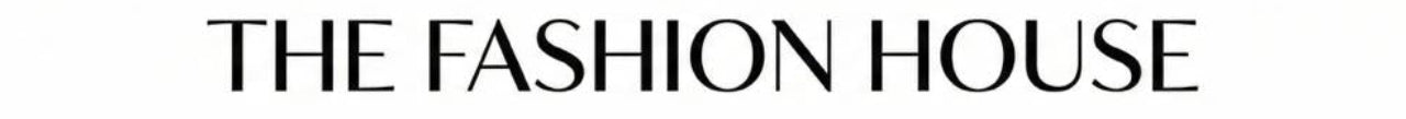 The Fashion House
